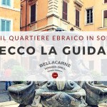 quartiere ebraico di Roma ecco la guida